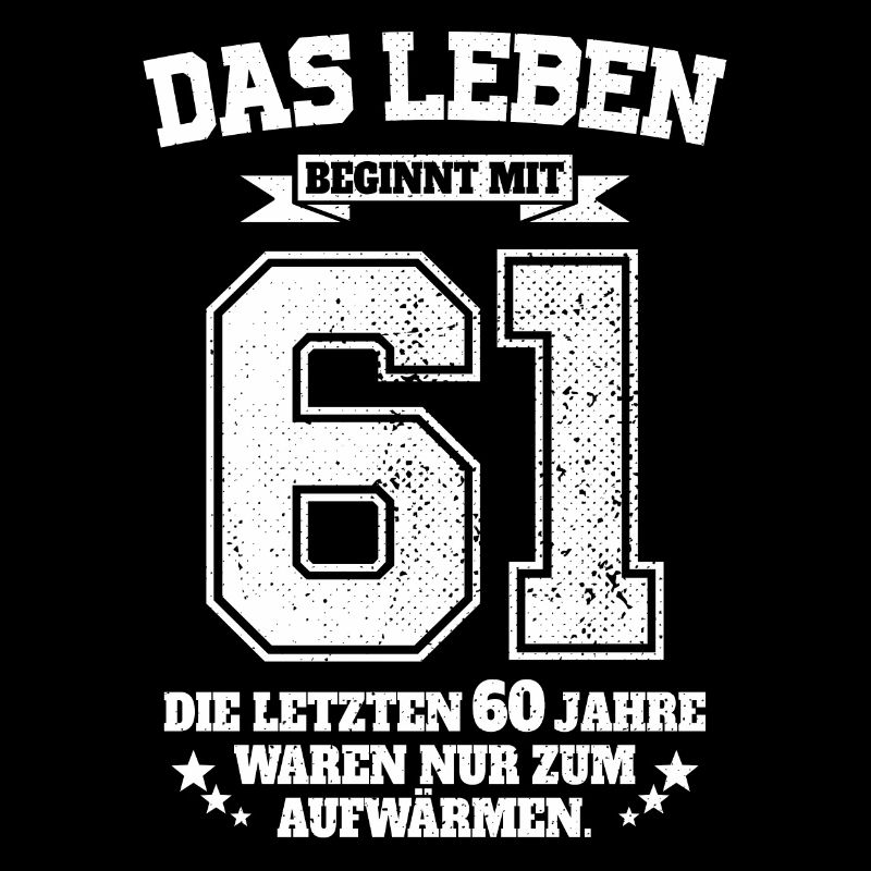 61. Geburtstag Geschenk Das Leben Beginnt Mit 61