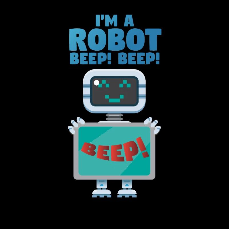 Im a robot beep - robot computer