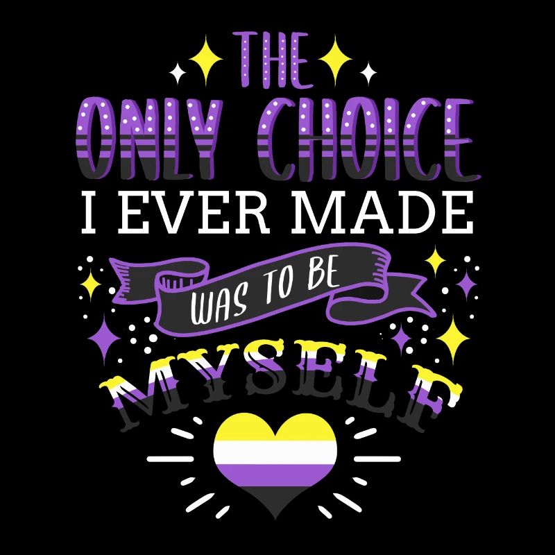 The Only Choice I Ever Made Nonbinary