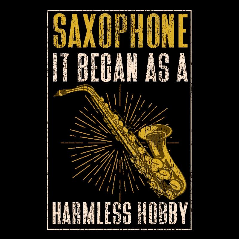 Saxophone Saxophone It Began As A