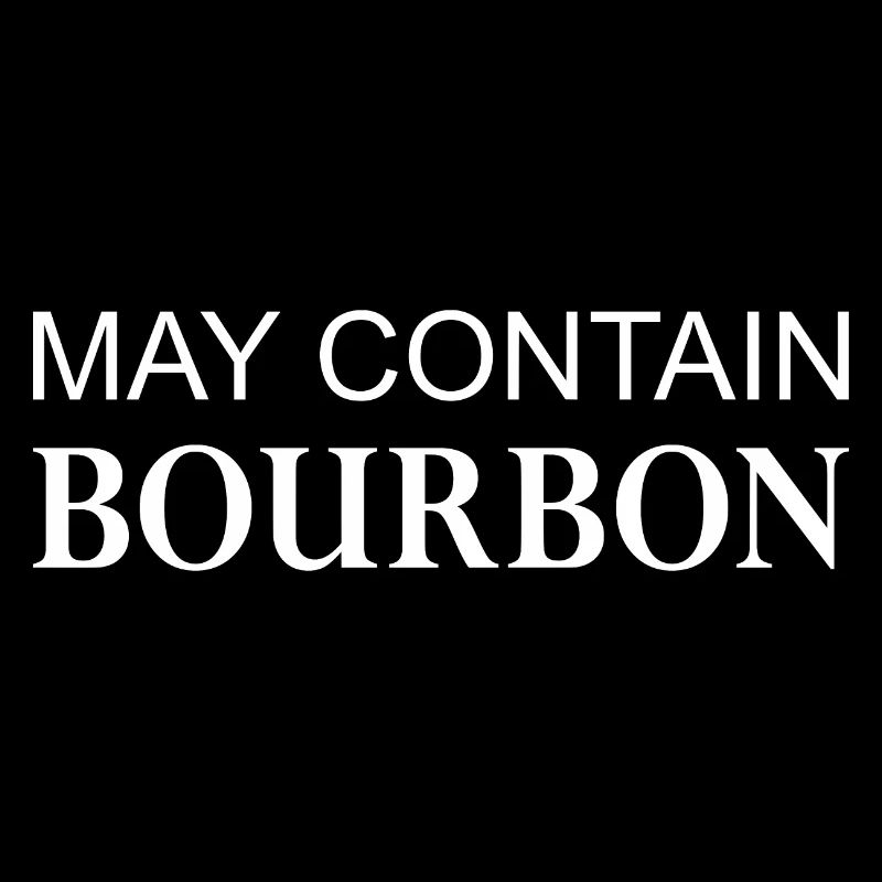 May Contain Bourbon Whisky
