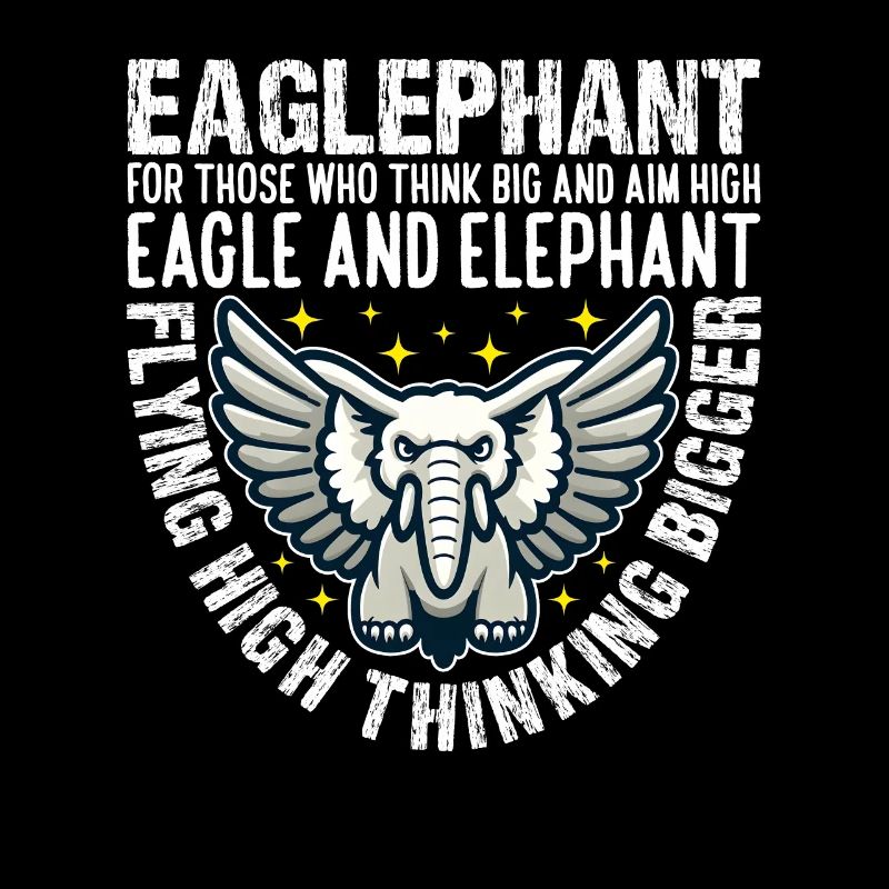FLYING HIGH THINKING BIGGER - EAGLE AND ELEPHANT