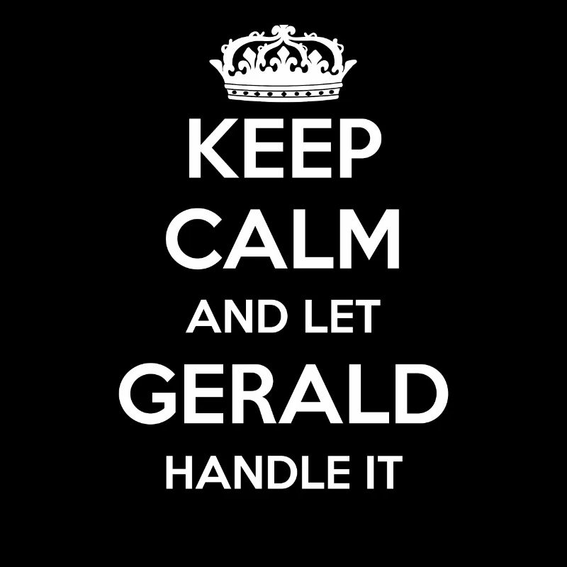 Keep Calm Handle It - First Name Name Funny Gerald
