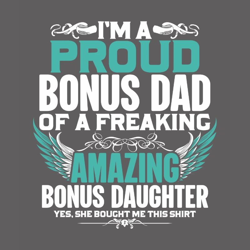 Ich Bin Ein Stolzer Bonus-Vater Eines Freaking