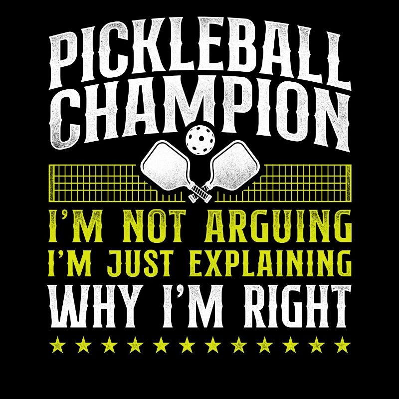 Pickleball Pickleball Champion I'm