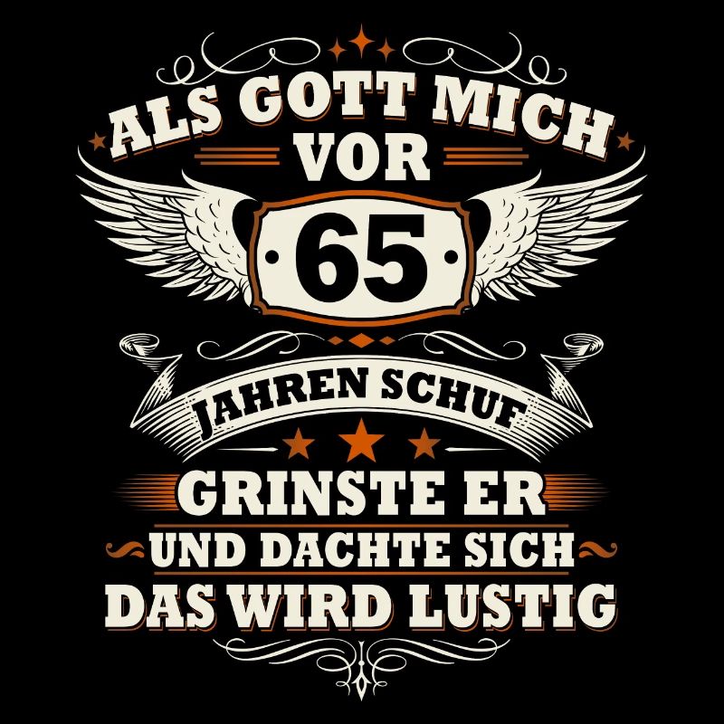 Als Gott mich vor 65 Jahren schuf 65 Geburtstag