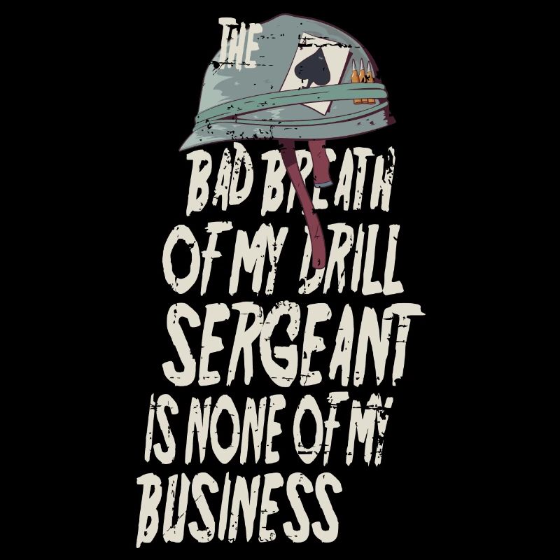 Drill Sergeant Bad Breath