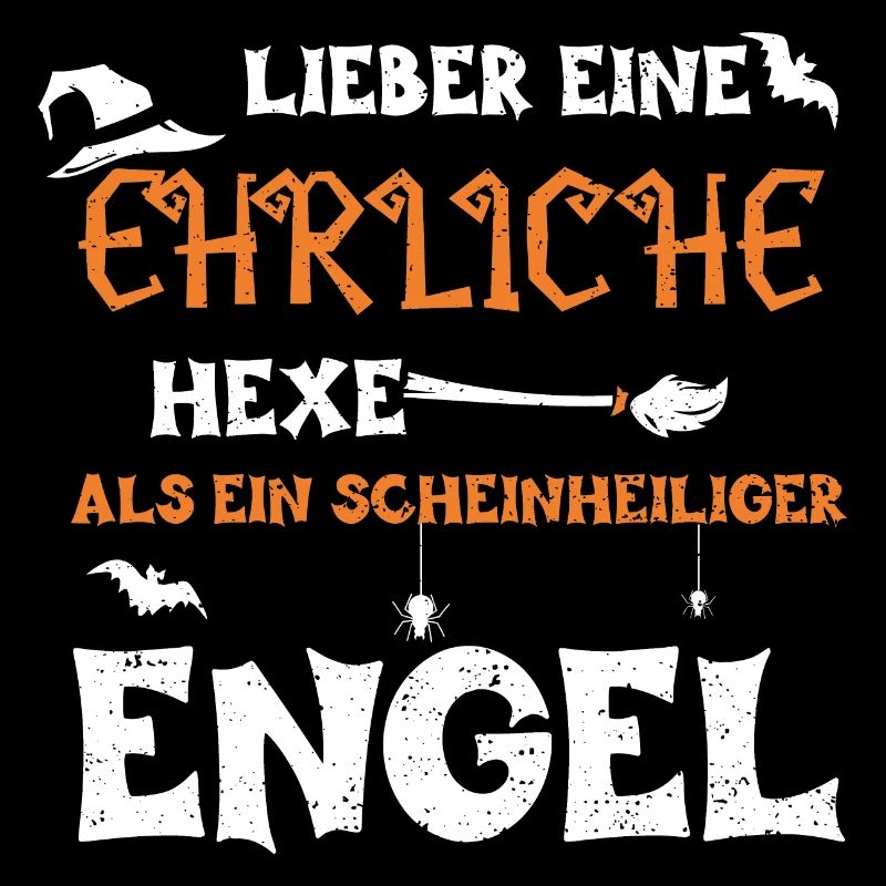 Lieber Eine Ehrliche Hexe Als Ei...