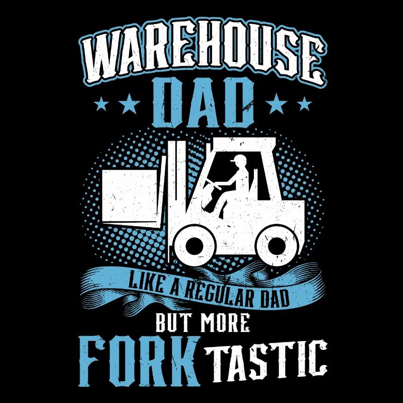 Warehouse Dad - Forklift Operator