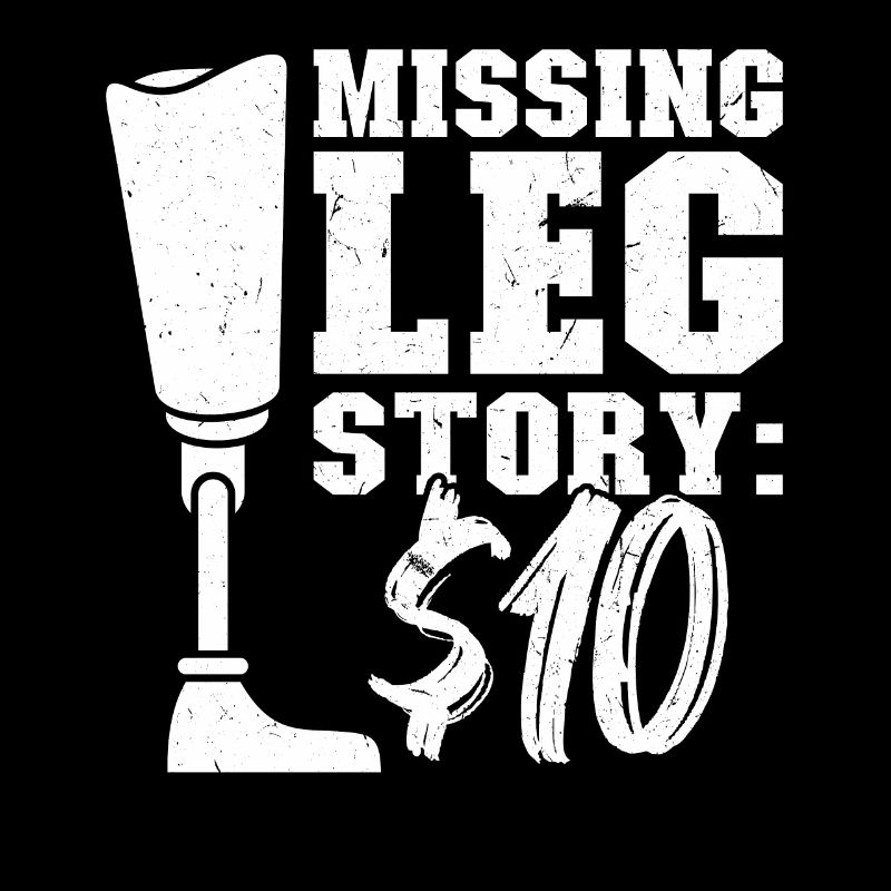 Missing Leg Story 10 Dollar - Prothèse de jambe
