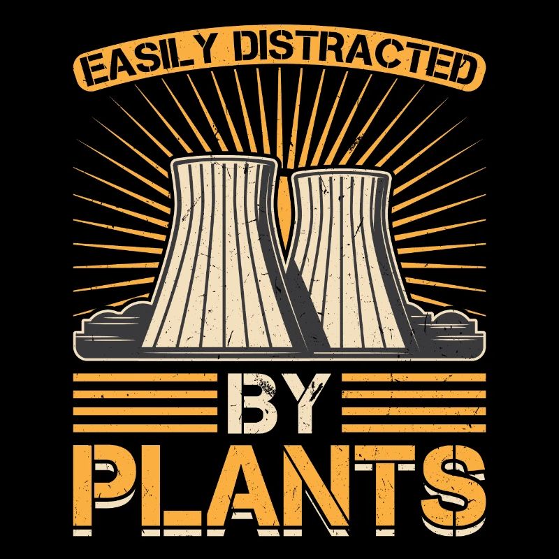 Easily Distracted By Plants - Nuclear Engineering