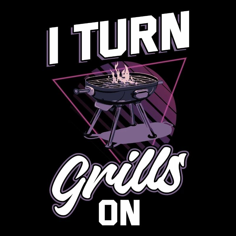 I turn on grills