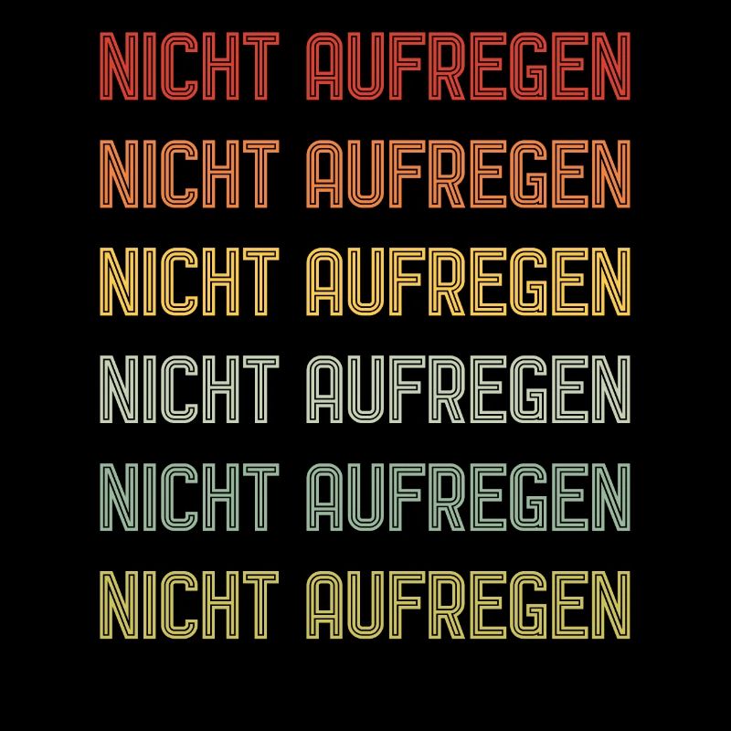 Nicht aufregen | Retro Spruch Design