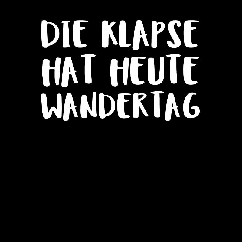 Die Klapse Hat Heute Wandertag