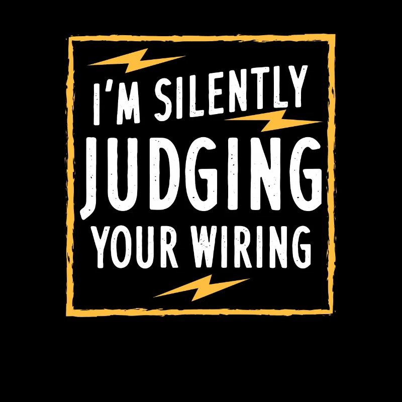 I'm Silently Judging Your Wiring