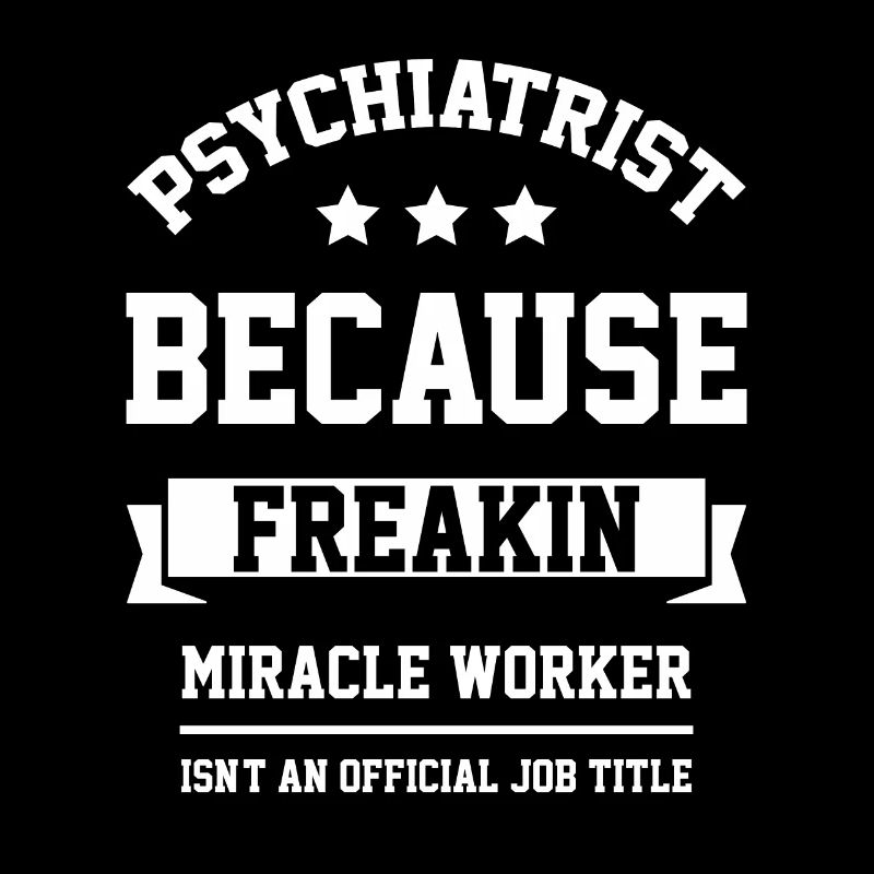 Psychiater - Cooler Geschenkejob