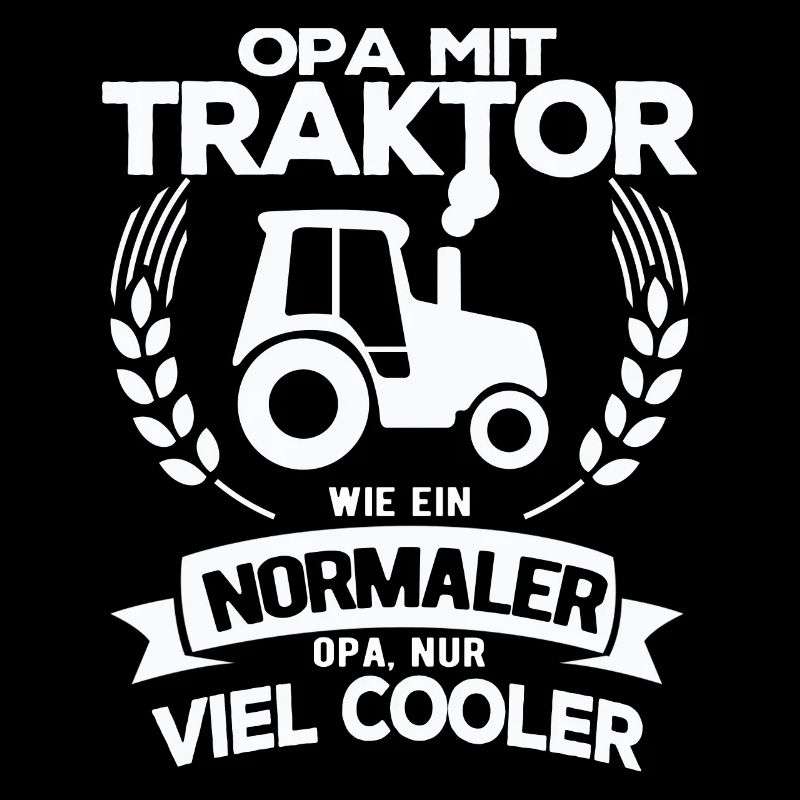 Opa Traktor Lustiger Landwirt Bauer Spruch