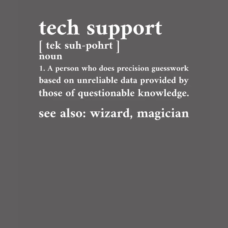 Tech Support Tek Suh-pohrt