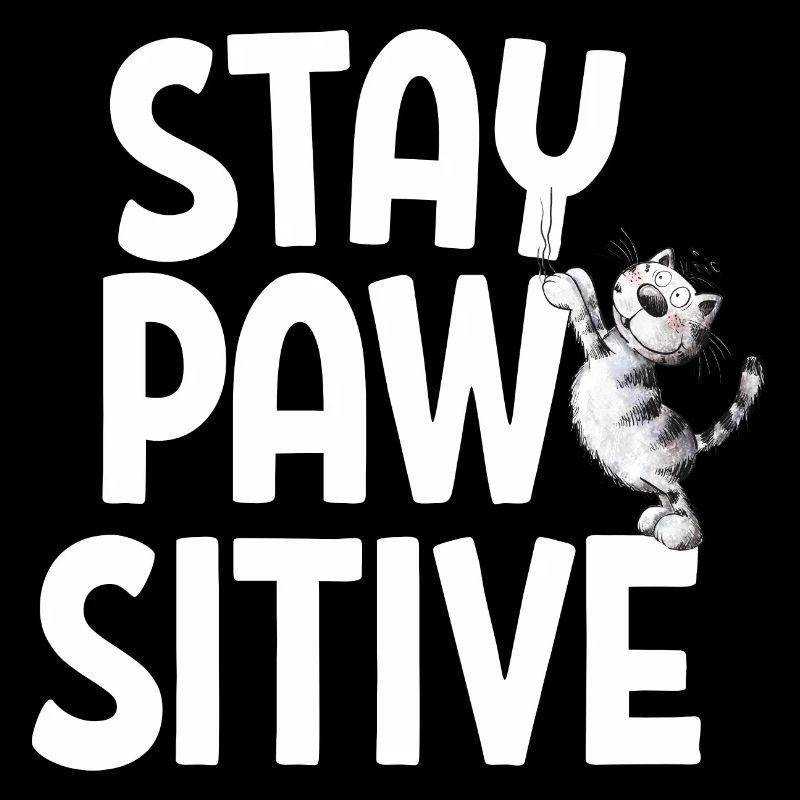 Stay Pawsitive Cats Équipe Chats Dire