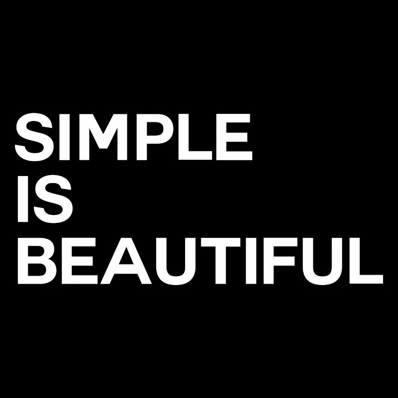 Simple Is Beautiful