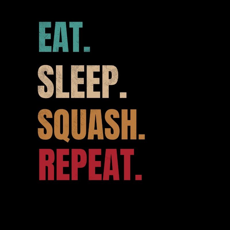 Eat Sleep Squash Repeat Squashspieler Squashcoach