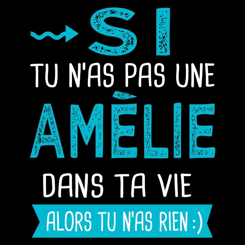 Amélie Si tu n as pas une amélie