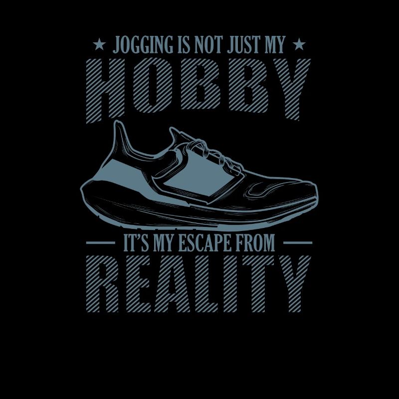 Jogging is Escape from Reality not a Hobby