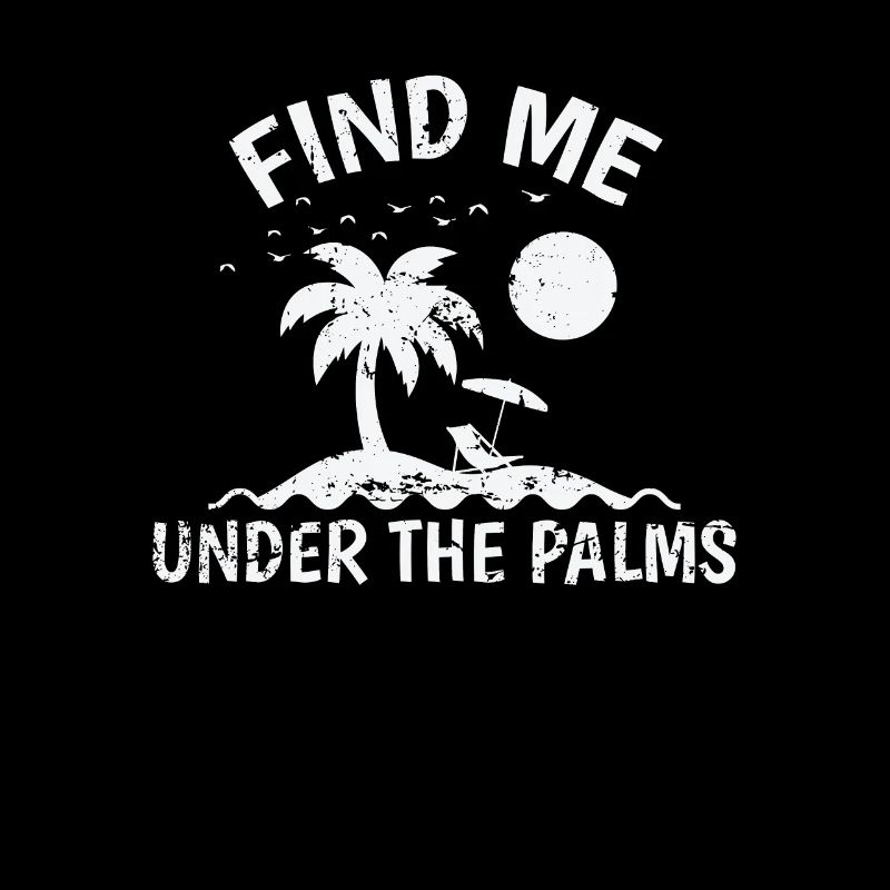 Find Me under the Palms Tree Holiday