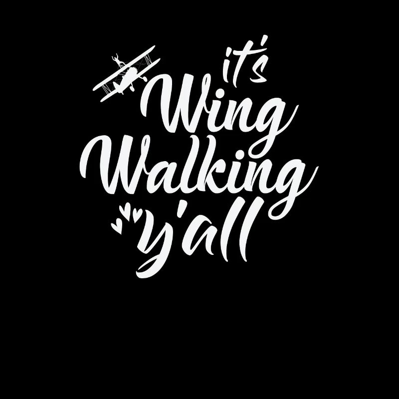 It's Wing Walking Y'all Hobby