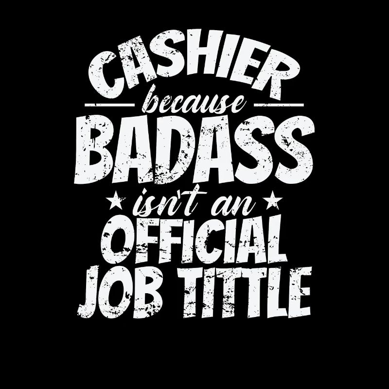 Caissier parce que Badass n’est pas un titre de poste officiel