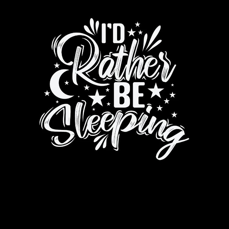 I'd rather be Sleeping Tired