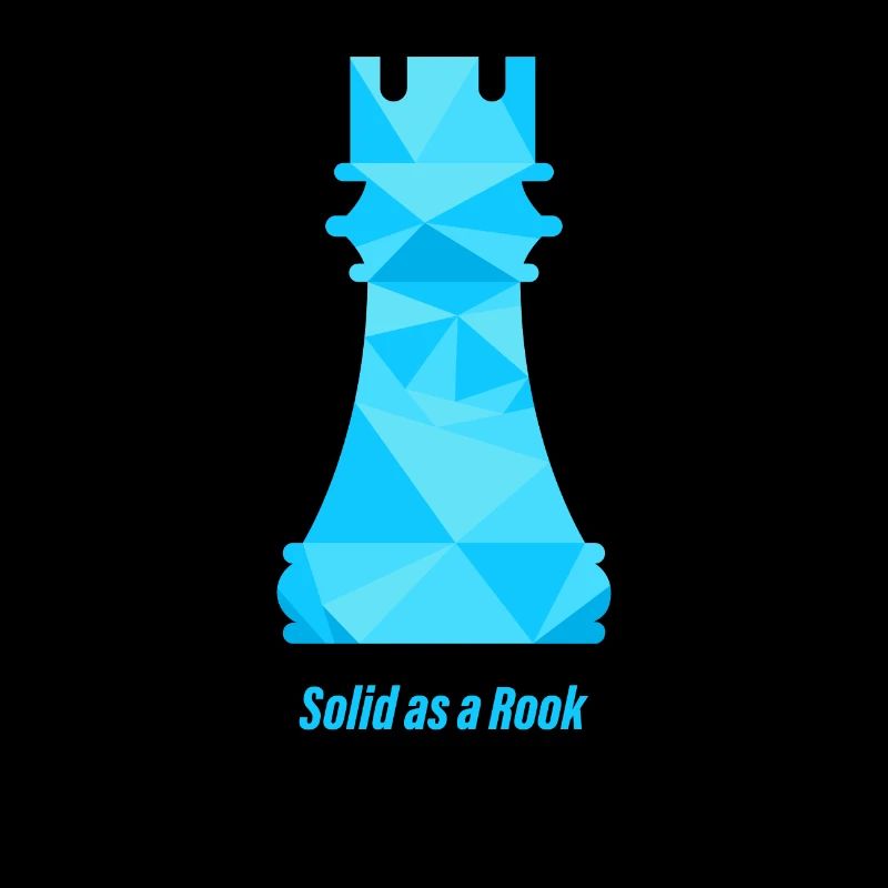 Chess rook - Solid as a Rook
