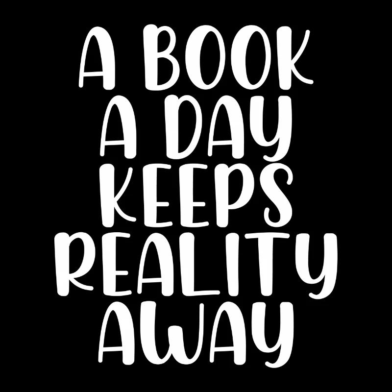 A book a day keeps reality away