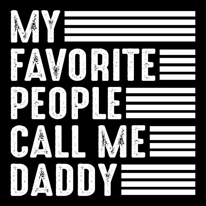 My Favorite People call me Daddy