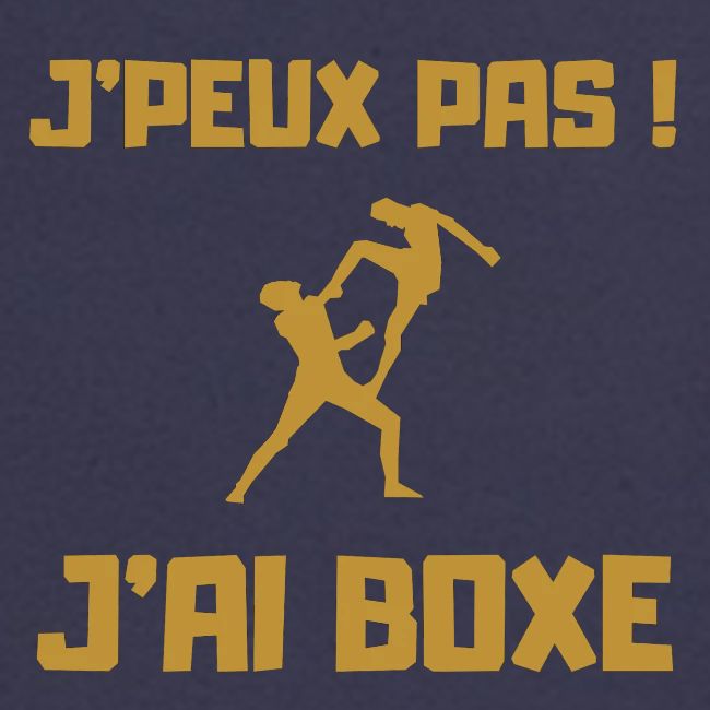 J PEUX PAS J AI BOXE THAÎ
