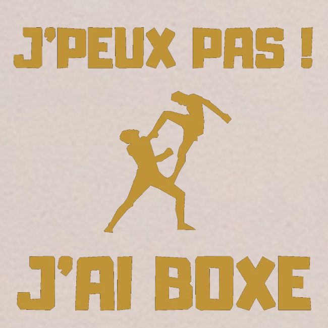 J PEUX PAS J AI BOXE THAÎ
