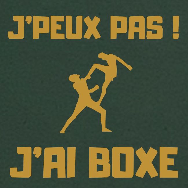 J PEUX PAS J AI BOXE THAÎ