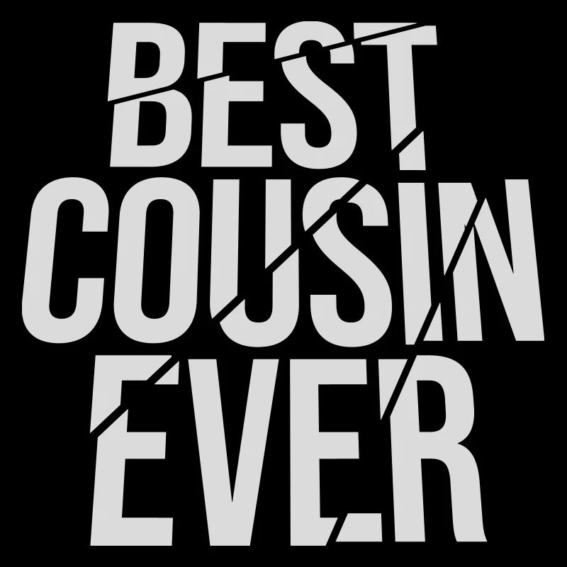 Citation du meilleur cousin de tous les temps