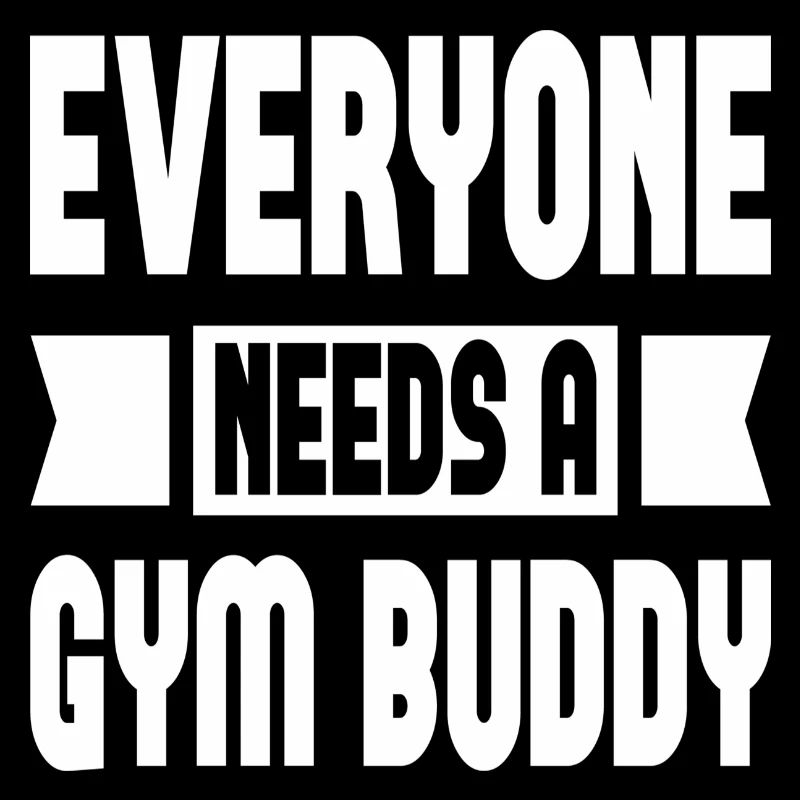 Everyone Needs A Gym Buddy