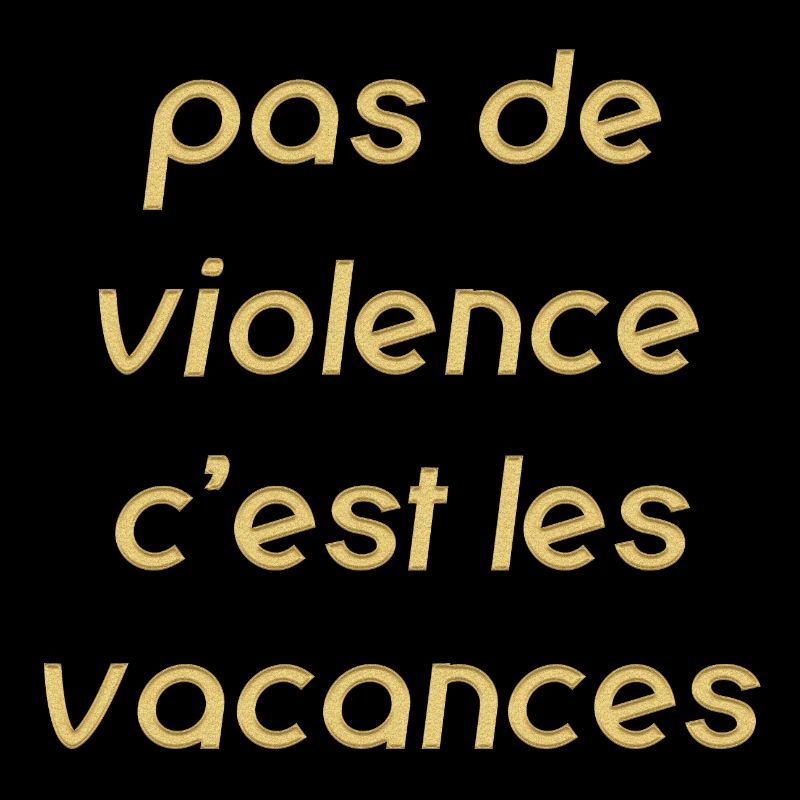 Pas de violence c'est les vacances