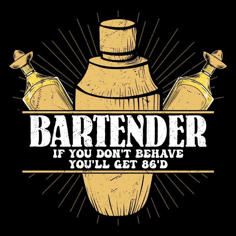 Barman Si vous ne vous comportez pas, vous obtiendrez 86'd Barm