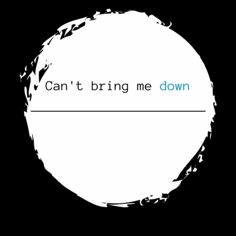 Witziger Spruch - Can't bring me down blau