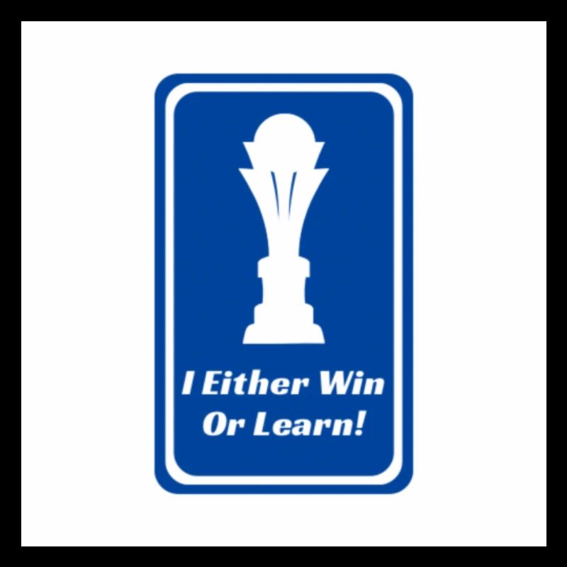 I Either Win Or Learn
