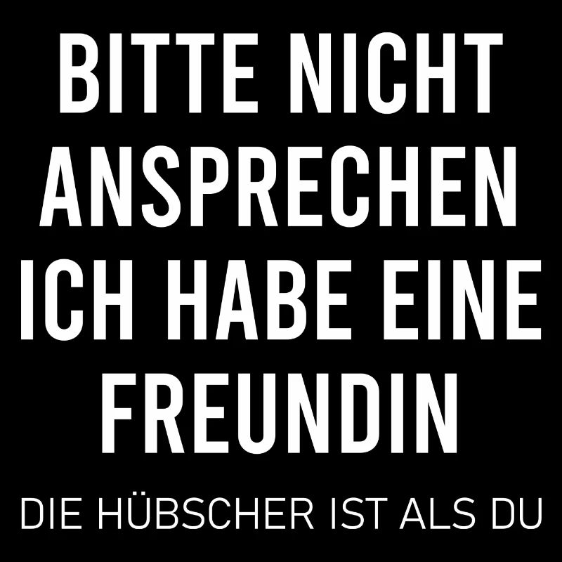 Bitte nicht ansprechen ich habe eine Freundin