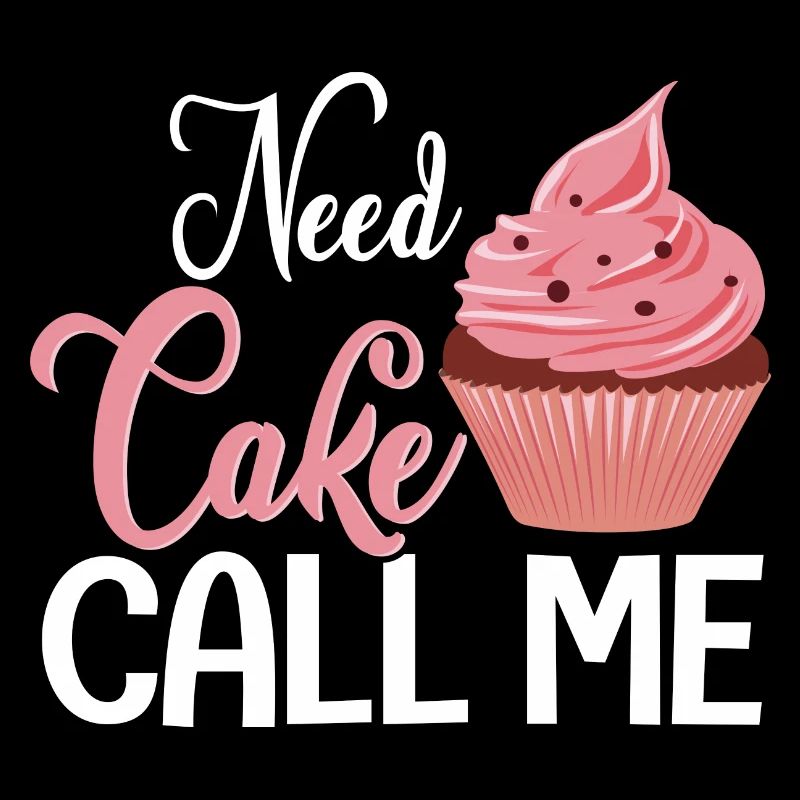 Need Cake Call Me Baking Cake Cookie Pastry