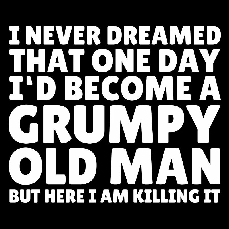 Grumpy Old Man - Fête des Pères Drôle de sort