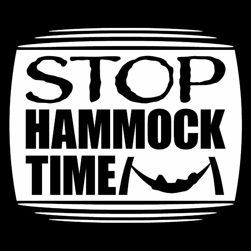 Funny Stop Hammock Time Relaxing Sleeping Camping