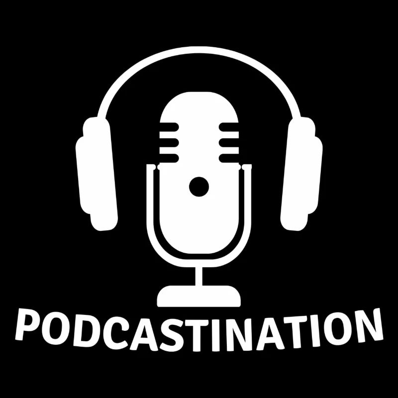 Podcast Procrastination Procrastinate Podcasters