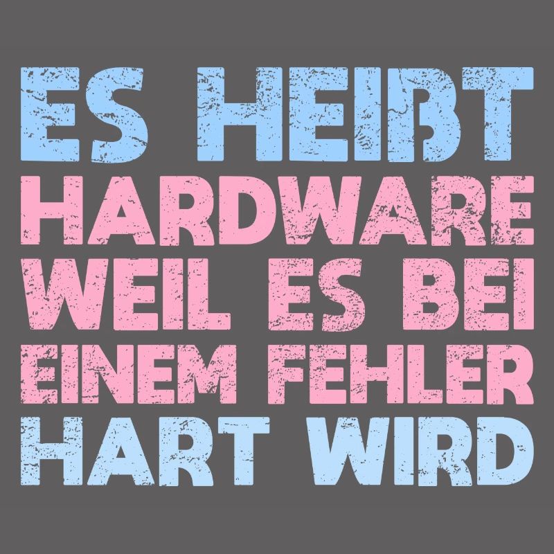 Es Heißt Hardware, Weil Es Bei Einem Fehler...