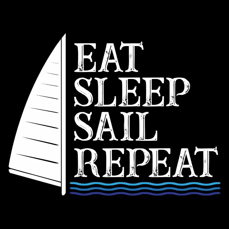 Eat Sleep Sail Repeat